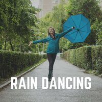 Rain Dancing