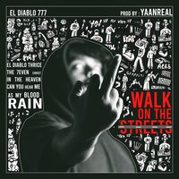 Walk On The Streets - El Diablo 777