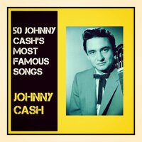 50 Johnny Cash's Most Famous Songs