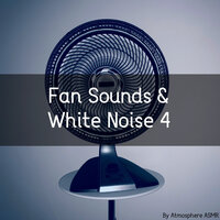 Fan Sounds & White Noise 4