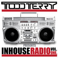 Todd Terry presents InHouse Radio VOL 1