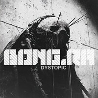 Dystopic - Bong-Ra