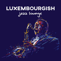 Luxembourgish Jazz Lounge