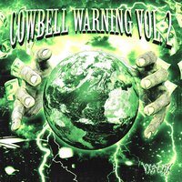 COWBELL WARNING VOL.2