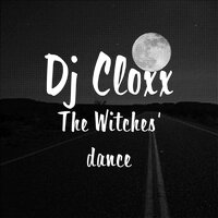 The Witches' dance - Dj Cloxx