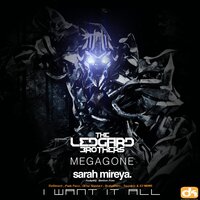 I Want It All - The Ledgard Brothers & Megagone & Sarah Mireya & Dirtaz Standard