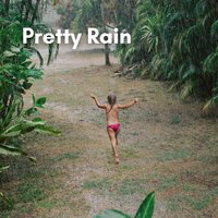 Pretty Rain