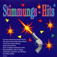 Freut euch des Lebens, Beim Kronenwirt, Keinen Tropfen im Becher mehr - Stimmungs-Hits