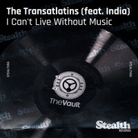 I Can't Live Without Music - The Transatlatins & India & Chris Moody & Marcelo Oleas
