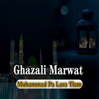 Muhammad Pa Lara Tlam - Ghazali Marwat Official