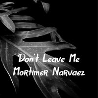 Honey, You Are My Light - Mortimer Narvaez