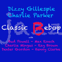 Blue 'n Boogie - Dizzy Gillespie & Charlie Parker