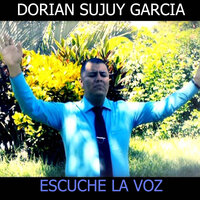 Siervo Mio Porque Lloras - Dorian Sujuy Garcia