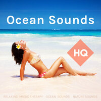 Ocean Sounds for Calming - Relaxing Music Therapy & Ocean Sounds & Nature Sounds