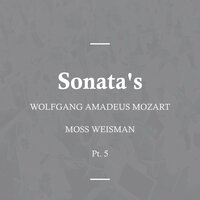 Sonata in E Flat Major, K481 - III. Allegretto (Con Sei Variazioni) - Variazione I - Moss Weisman & Вольфганг Амадей Моцарт