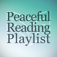Peaceful Reading Playlist