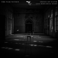 Crisis Of Faith - The War Within