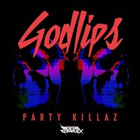 Party Killaz - Godlips & FlyFox