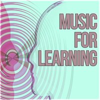 Music for Learning - Music for Concentration, Study Time, Effective Working Music, Mental Inspiration, Motivational Music