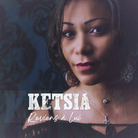 Reviens à Lui - Ketsia