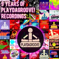9 Years of Playdagroove! Recordings
