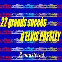 22 grands succès d'Elvis Presley