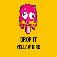 Drop It