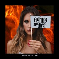 Burn the Flag - Ashes No Dust