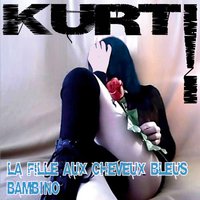 La fille aux cheveux bleus - Kurt! & MORPH'X