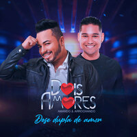 Pra Sempre Meu Amor - Dois Amores
