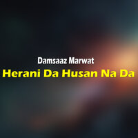 Na Shwoe Esar Khamakha Larla Charbita - Damsaaz Marwat