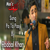 Pa Ta Pasy - Abdaal Khan