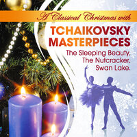 A Classical Christmas with Tchaikovsky Masterpieces