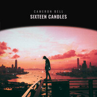 Sixteen Candles - Cameron Bell
