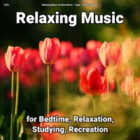 Relaxing Music Pt. 85 - Relaxing Music by Rey Henris & Yoga & Relaxing music
