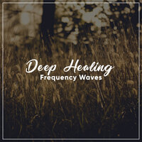 #14 Deep Healing Frequency Waves