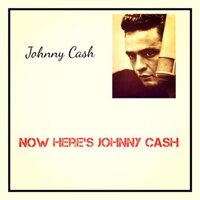 Now Here's Johnny Cash
