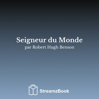 L'Advent - Chapitre 1 - 9 - Robert Hugh Benson & StreamzBook Français & StreamzBook Sciences sociales Français