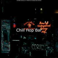 Lofi Hip Hop Beats - Vibes for 2 AM Study Sessions - Chill Hop Bar