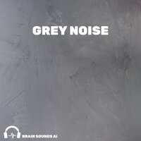 Grey Noise, Pt. 112 - Brain Sounds AI