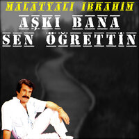 Sen Nereden Bileceksin - Malatyalı ibrahim