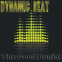 The Good Denial - Dynamic Beat