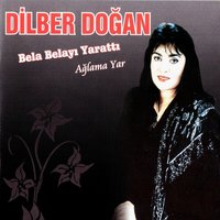 Günün Birinde - Dilber Doğan