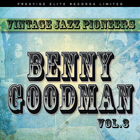 Nobody's Sweetheart - Benny Goodman