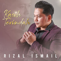 Kasih Terindah - Rizal Ismail