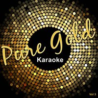 Pure Gold Karaoke, Vol. 3