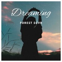 Dreaming - FOREST SCVR