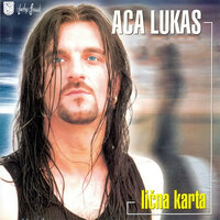 Ne Radjaj Gresnike - Aca Lukas