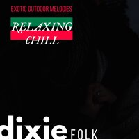 Relaxing Chill - Exotic Outdoor Melodies
