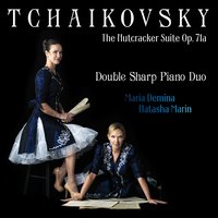 The Nutcracker Suite, Op. 71a, VI: Chinese Dance, Allegro Moderato - Double Sharp Piano Duo & Пётр Ильич Чайковский